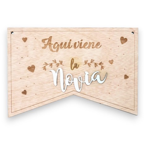 CARTEL DE MADERA AQUÍ VIENE LA NOVIA