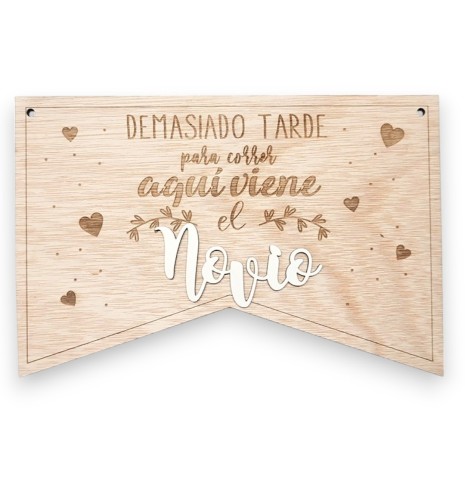 CARTEL DE MADERA AQUÍ VIENE EL NOVIO