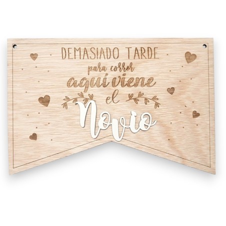 CARTEL DE MADERA AQUÍ VIENE EL NOVIO