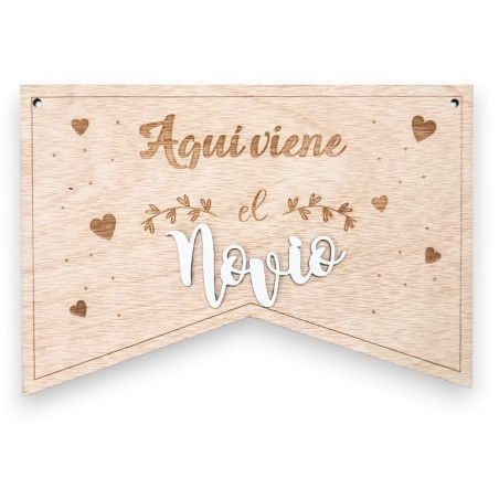 CARTEL DE MADERA AQUÍ VIENE EL NOVIO