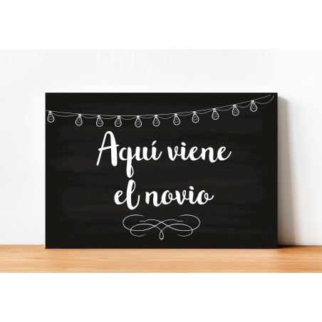 CARTEL MADERA IMPRESA  AQUÍ VIENE EL NOVIO