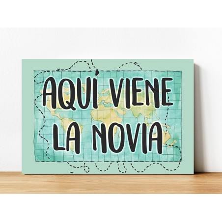 CARTEL MADERA IMPRESA  AQUÍ VIENE LA NOVIA