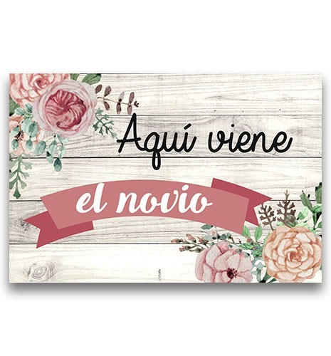 CARTEL MADERA IMPRESA AQUÍ VIENE EL NOVIO