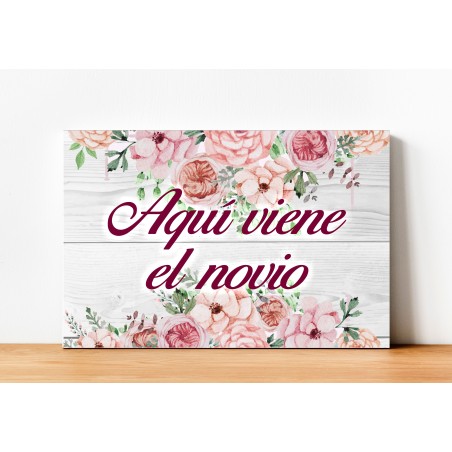 CARTEL MADERA IMPRESA  AQUÍ VIENE EL NOVIO