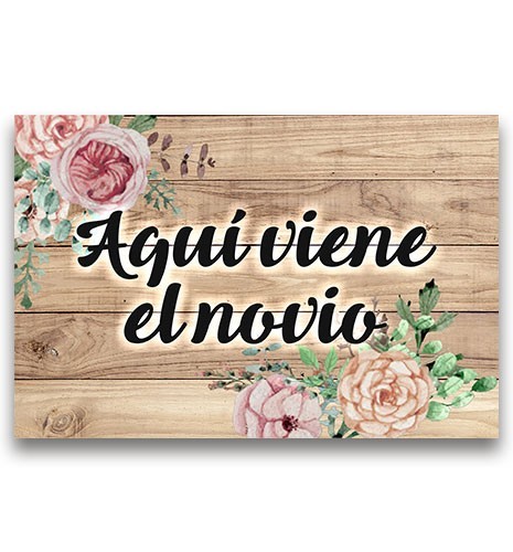 CARTEL MADERA IMPRESA AQUÍ VIENE EL NOVIO