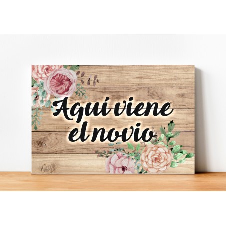 CARTEL MADERA IMPRESA  AQUÍ VIENE EL NOVIO