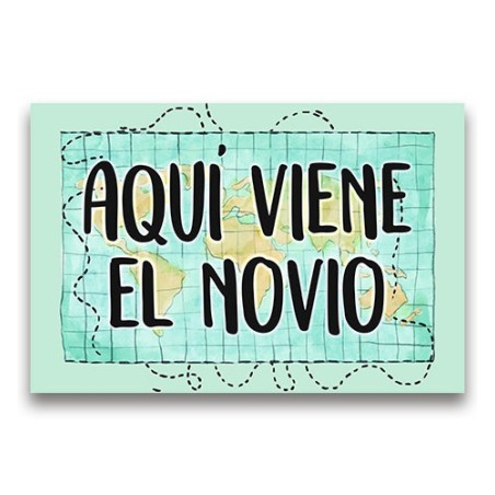 CARTEL MADERA IMPRESA  AQUÍ VIENE EL NOVIO