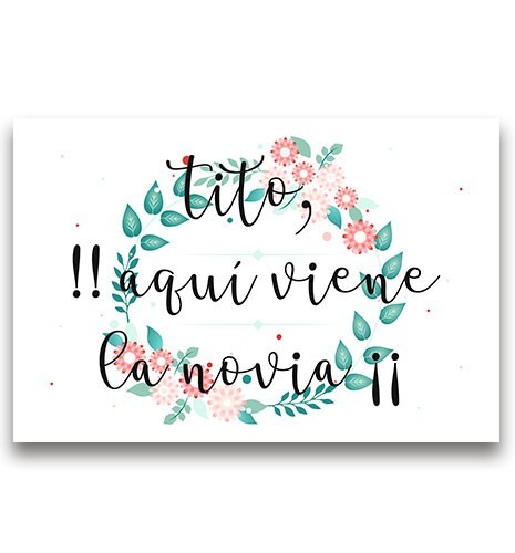 CARTEL MADERA IMPRESA TITO AQUÍ VIENE LA NOVIA