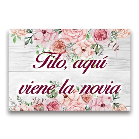 CARTEL MADERA IMPRESA  TITO AQUÍ VIENE LA NOVIA