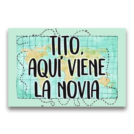 CARTEL MADERA IMPRESA  TITO AQUÍ VIENE LA NOVIA