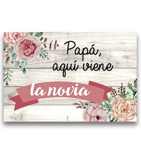 CARTEL MADERA IMPRESA PAPÁ AQUÍ VIENE LA NOVIA