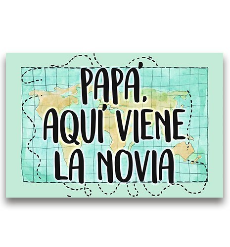 CARTEL MADERA IMPRESA PAPÁ AQUÍ VIENE LA NOVIA