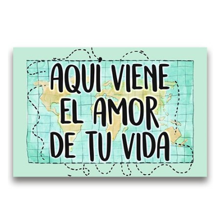 CARTEL MADERA IMPRESA  AQUÍ VIENE EL AMOR DE TU VIDA