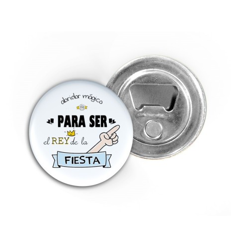 IMÁN ABRIDOR PARA SER EL REY DE LA FIESTA