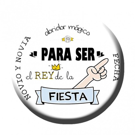 IMÁN ABRIDOR PARA SER EL REY DE LA FIESTA