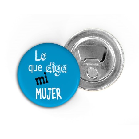 IMÁN ABRIDOR LO QUE DIGA MI MUJER